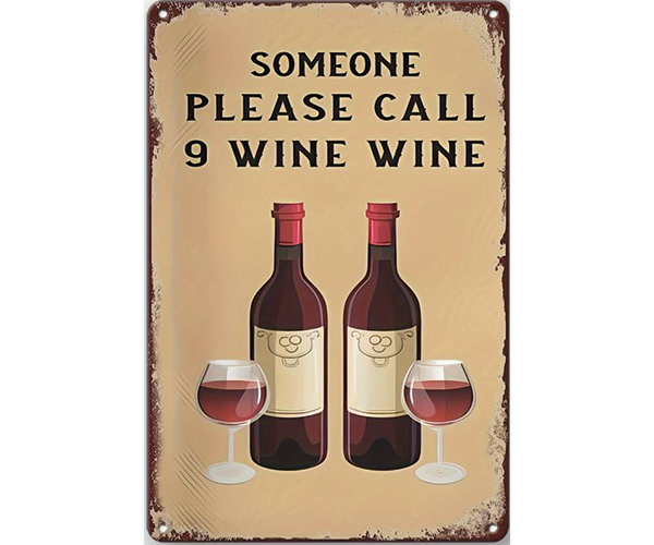 "Call 9 Wine Wine" Blechschild 20 x 30 cm